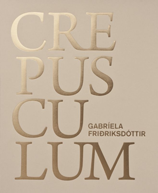 Gabríela Friðriksdóttir - CREPUSCULUM