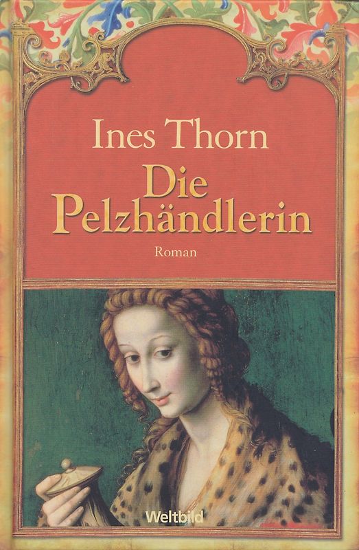 Die Pelzhändlerin - Ines Thorn [Gebundene Ausgabe, Weltbild]