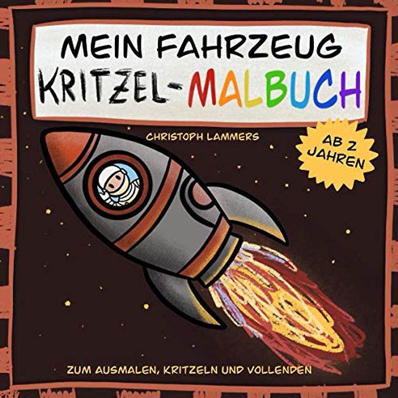 Mein Fahrzeug Kritzel-Malbuch ab 2 Jahren: Zum Ausmalen, Kritzeln und Vollenden