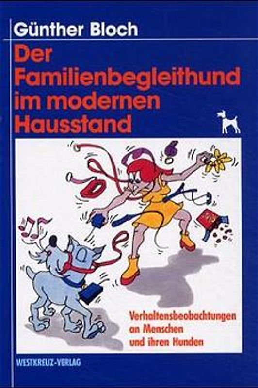Der Familienbegleithund im modernen Hausstand