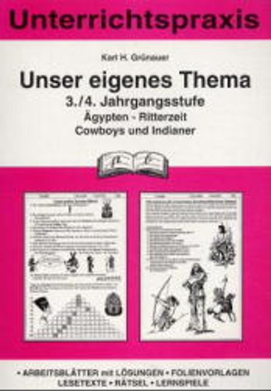Unser eigenes Thema 3./4. Jahrgangsstufe. Ägypten - Ritterzeit - Cowboys und Indianer