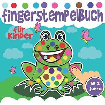 Fingerstempelbuch für Kinder ab 2 Jahre: mehr als 35 lustige und niedliche Fingerabdrücke-Mein erstes Fingermalbuch Tiere für Mädchen und ... Malen und Basteln mit Fingerstempelfarben