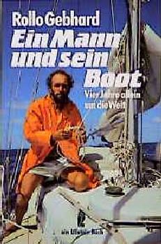 Ein Mann und sein Boot. Vier Jahre allein um die Welt