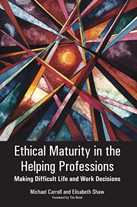 Ethical Maturity in the Helping Professions