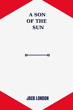 a son of the sun by Jack London