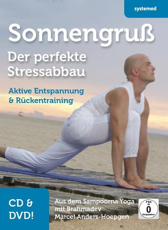 Sonnengruß – Der perfekte Stressabbau. Aktive Entspannung und Rückentraining