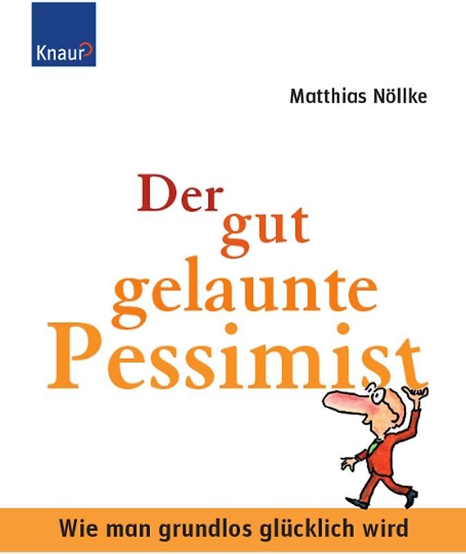 Der gut gelaunte Pessimist