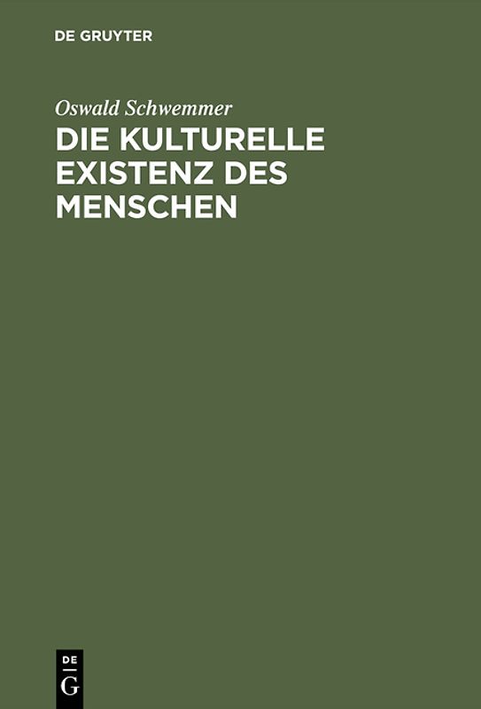 Die kulturelle Existenz des Menschen