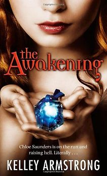 The Awakening: Darkest Powers Book 2 - Kelley Armstrong