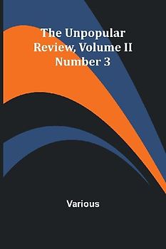 The Unpopular Review, Volume II Number 3