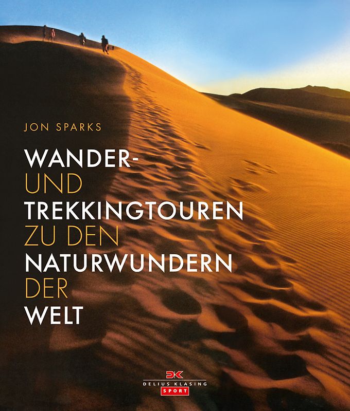 Wander- und Trekkingtouren zu den Naturwundern der Welt