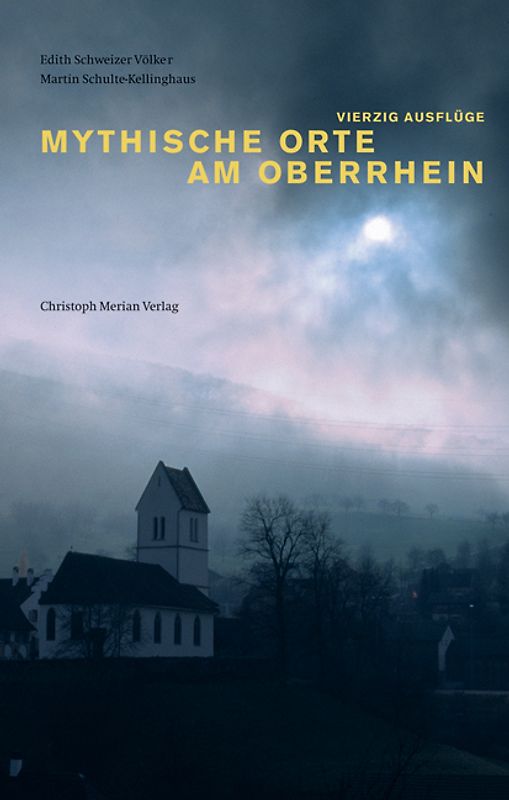Mythische Orte am Oberrhein