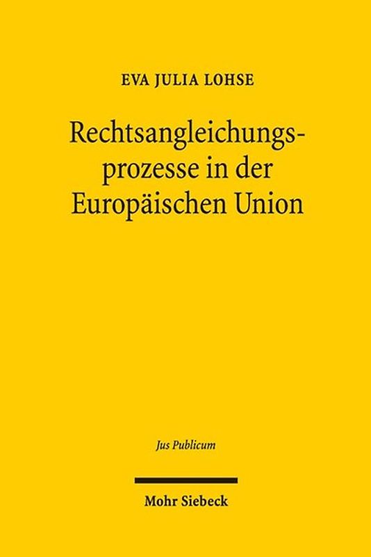 Rechtsangleichungsprozesse in der Europäischen Union