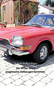 Die 1970er Jahre - progressive Zeitzeugen berichten