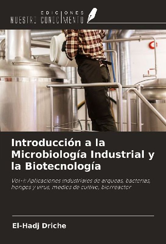 Introducción a la Microbiología Industrial y la Biotecnología