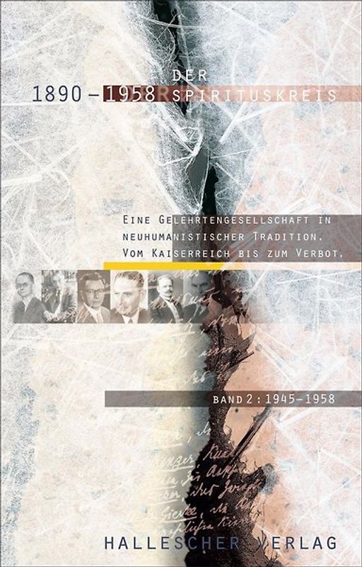 Der Spirituskreis (1890-1958). Eine Gelehrtengesellschaft in neuhumanistischer... / Der Spirituskreis (1890-1958). Eine Gelehrtengesellschaft in neuhumanistischer...