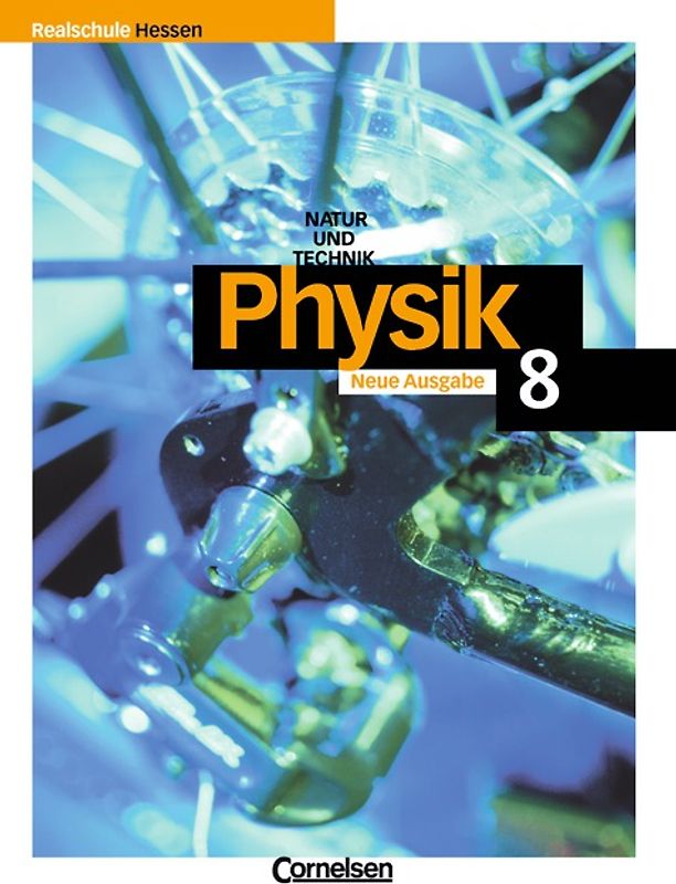 Physik für Realschulen - Natur und Technik - Hessen / 8. Schuljahr - Schülerbuch