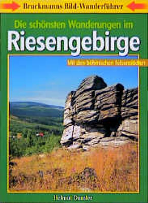Die schönsten Wanderungen im Riesengebirge. Mit den böhmischen Felsstädten
