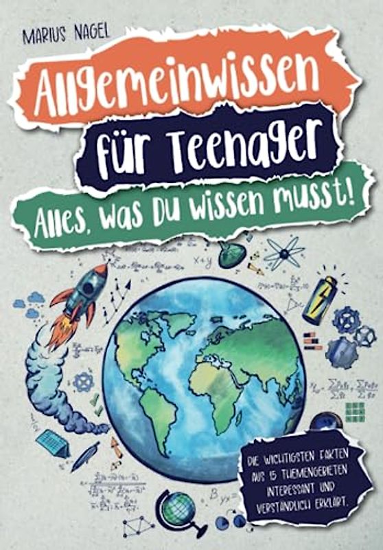 Allgemeinwissen für Teenager – Alles, was Du wissen musst!