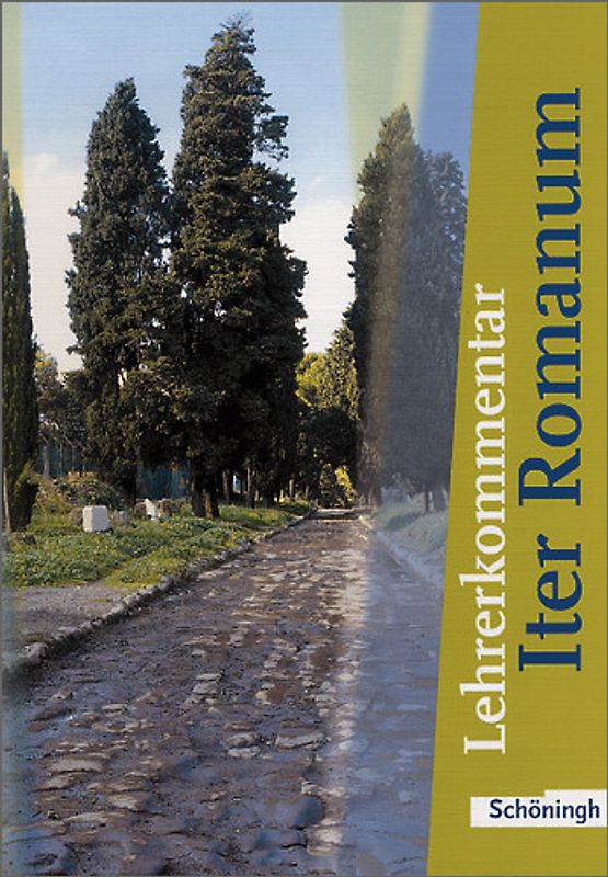 Iter Romanum. Lehrwerk für Latein als 2. oder 3. Fremdsprache - Neubearbeitung. Lehrerbuch