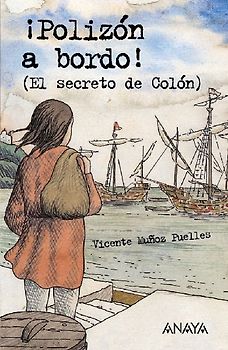 ¡Polizón a bordo! : (el secreto de Colón)