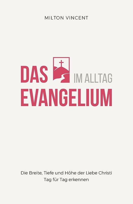 Das Evangelium im Alltag