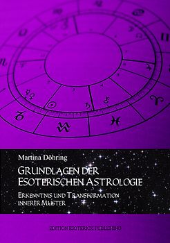 Grundlagen der esoterischen Astrologie