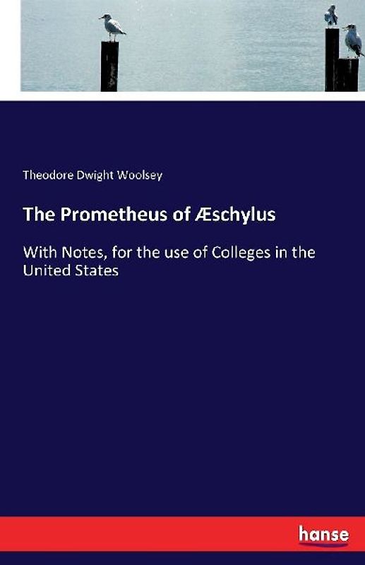 The Prometheus of Æschylus