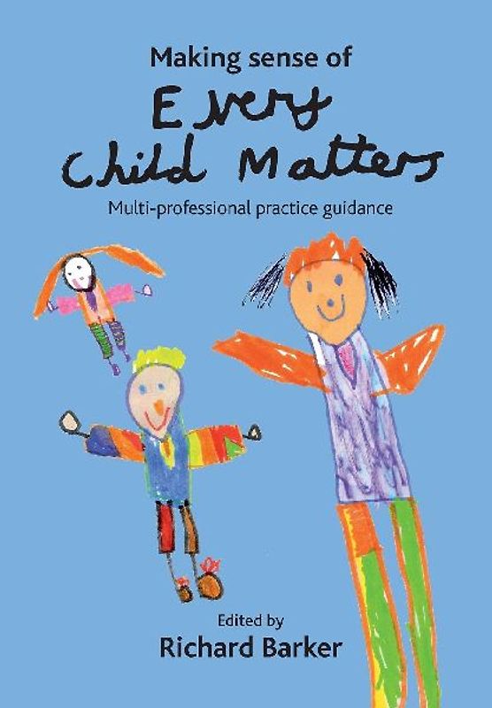 Making sense of Every Child Matters