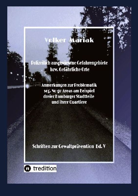 Polizeilich ausgewiesene Gefahrengebiete bzw. Gefährliche Orte -