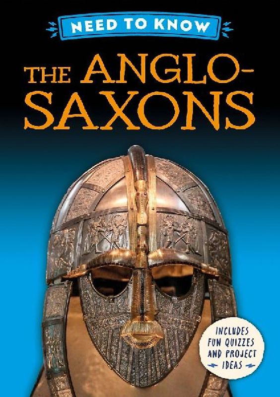 Need to Know: The Anglo-Saxons