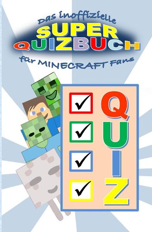 Das inoffizielle Super QUIZBUCH für MINECRAFT Fans