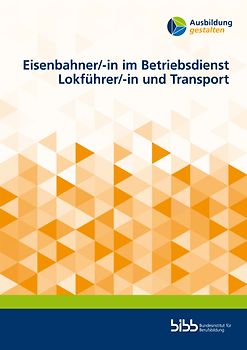 Eisenbahner/-in im Betriebsdienst Lokführer/-in und Transport