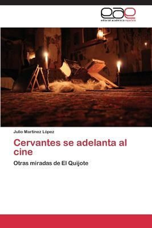 Cervantes se adelanta al cine