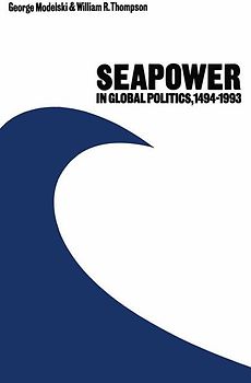 Seapower in Global Politics, 1494–1993