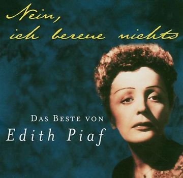 Edith Piaf - Nein,Ich Bereue Nichts