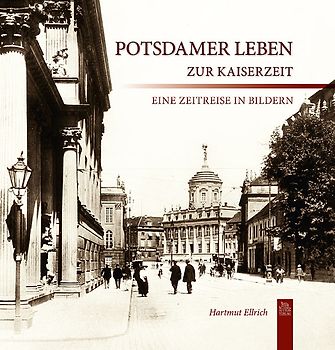 Potsdamer Leben zur Kaiserzeit