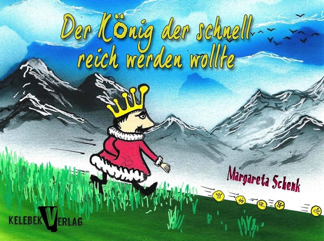 Der König der schnell reich werden wollte