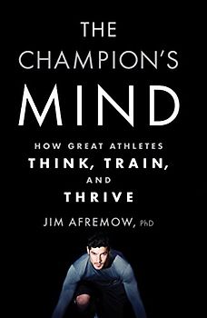 Champion's Mind - Afremow, Jim