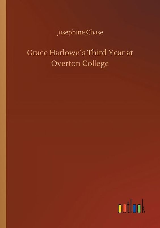 Grace Harlowe´s Third Year at Overton College
