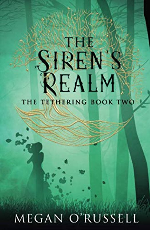 The Siren's Realm (The Tethering, Band 2)