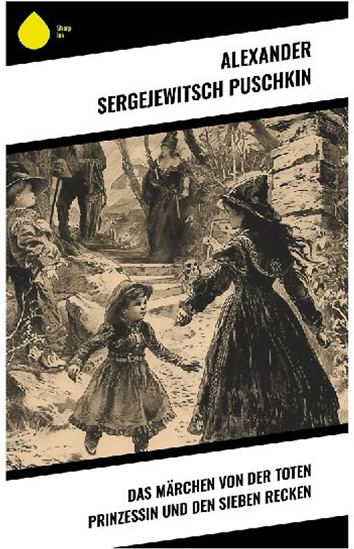 Das Märchen von der toten Prinzessin und den sieben Recken