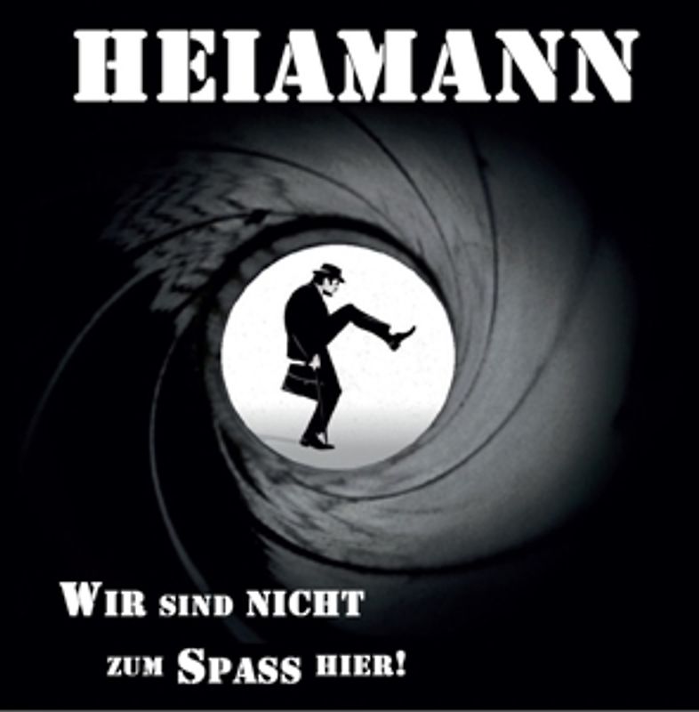 Heiamann - Wir Sind Nicht Zum Spass Hier