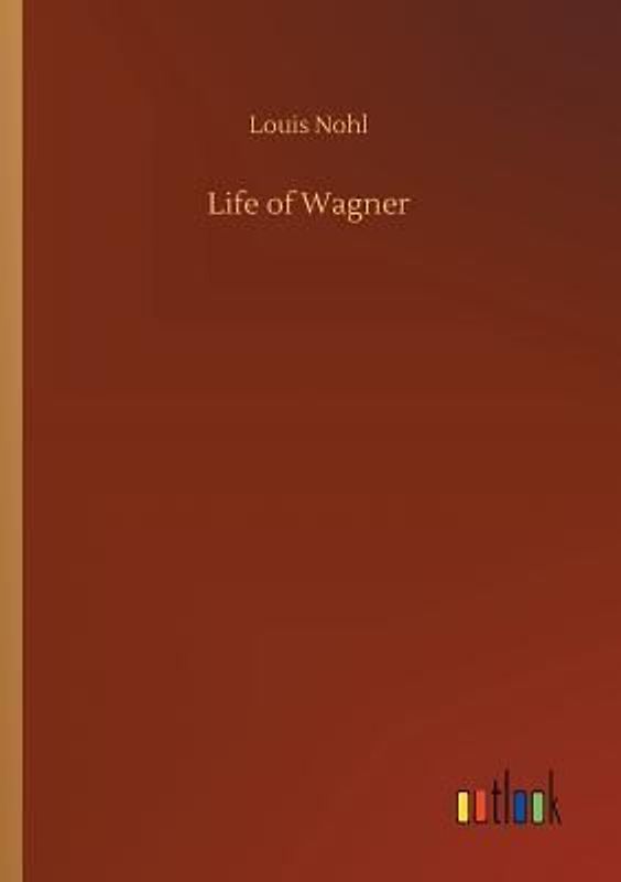 Life of Wagner