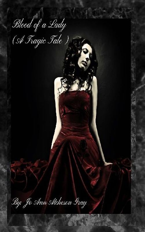 Blood of a Lady (A Tragic Tale)