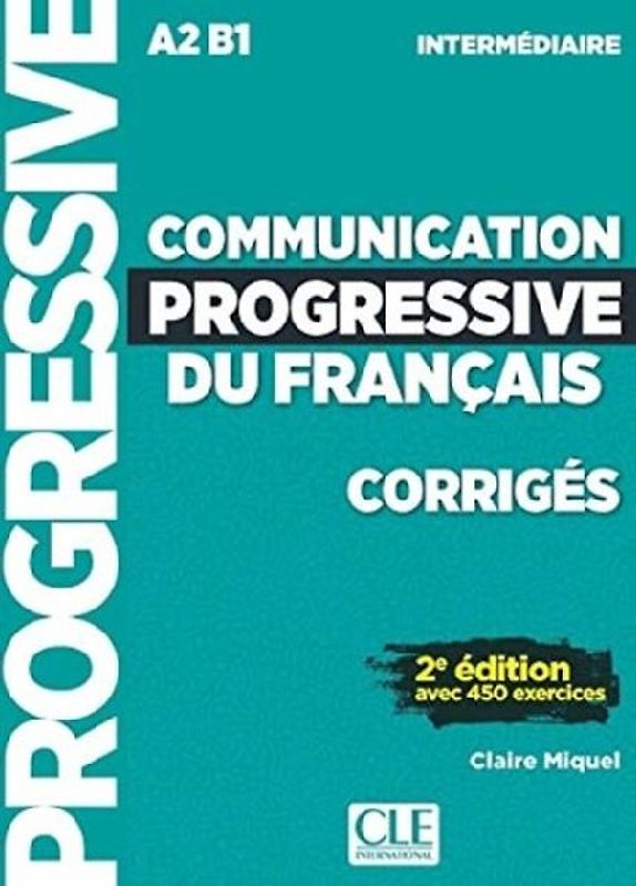 Communication progressive du francais: Niveau intermediaire (A2/B1) - Corriges