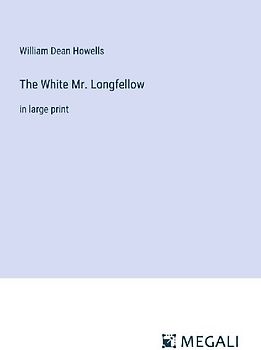 The White Mr. Longfellow