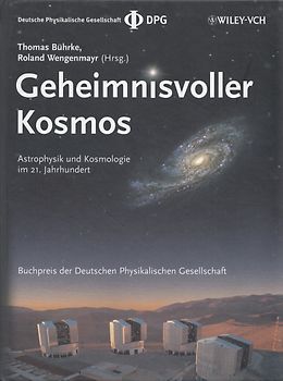 Geheimnisvoller Kosmos: Astrophysik und Kosmologie im 21. Jahrhundert - Thomas Bührke & Roland Wengenmayr [Gebundene Ausgabe]