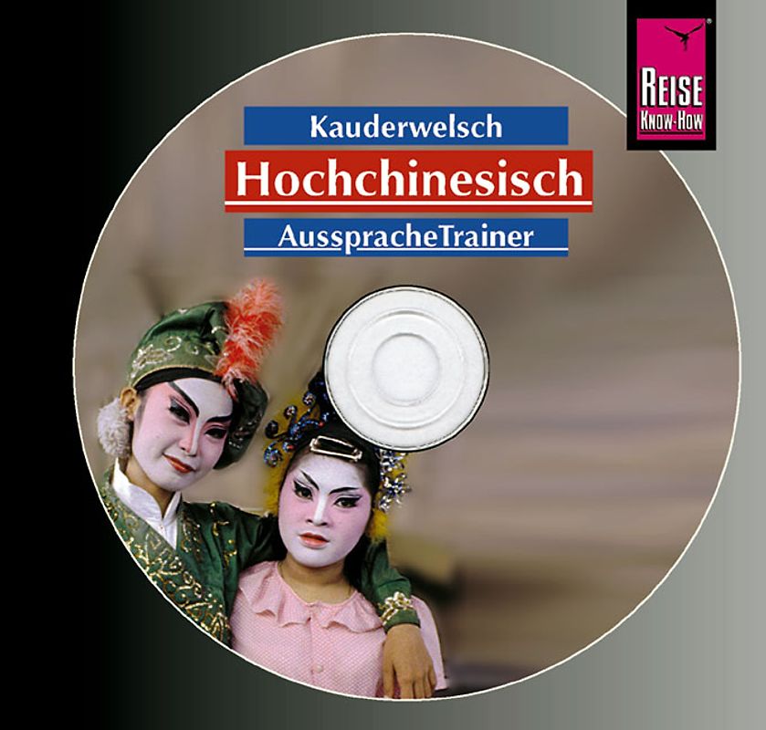 Reise Know-How Kauderwelsch AusspracheTrainer Hochchinesisch (Audio-CD)