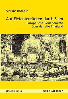 Auf Elefantenrücken durch das alte Siam